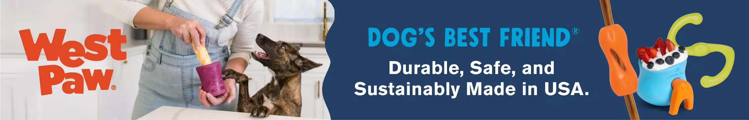 West Paw® Dog’s Best Friend®, Durable, Safe, and Sustainably Made in USA.